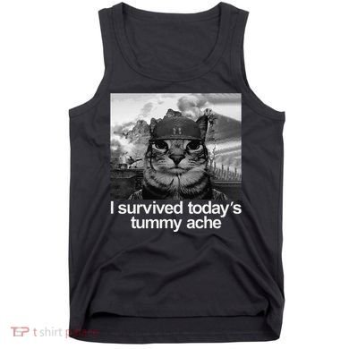 Fuuny Cat I Survived TodayS Tummy Ache Tank Top