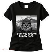 Fuuny Cat I Survived TodayS Tummy Ache Women's T-Shirt thumb 0