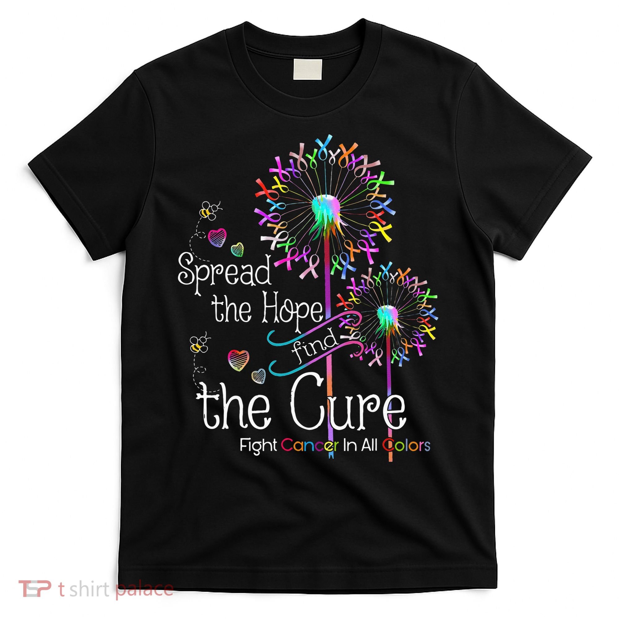 Fight Cancer In All And Every Color Ribbons Flower Heart T-Shirt