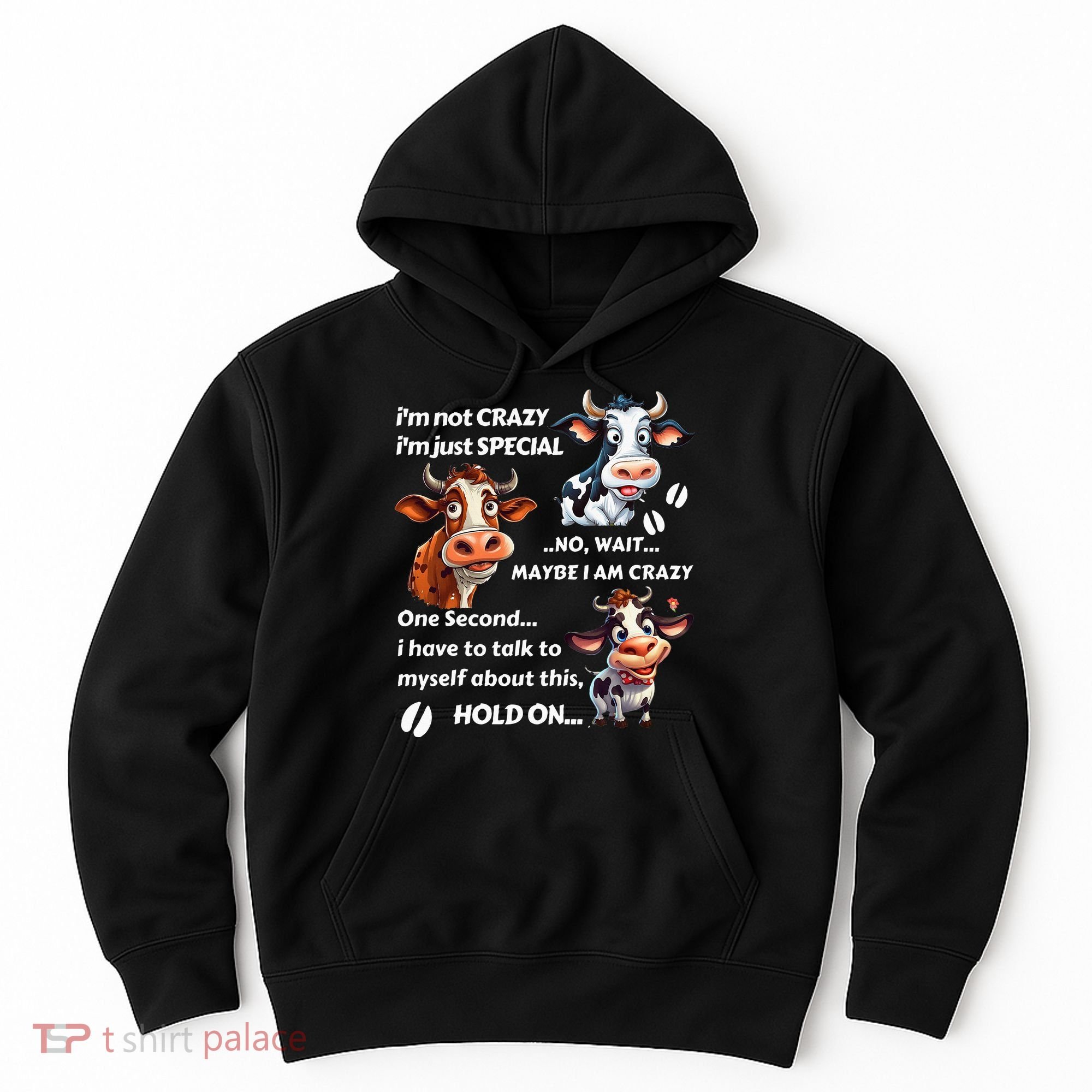 Funny Cow IM Not Crazy IM Just Special Hoodie