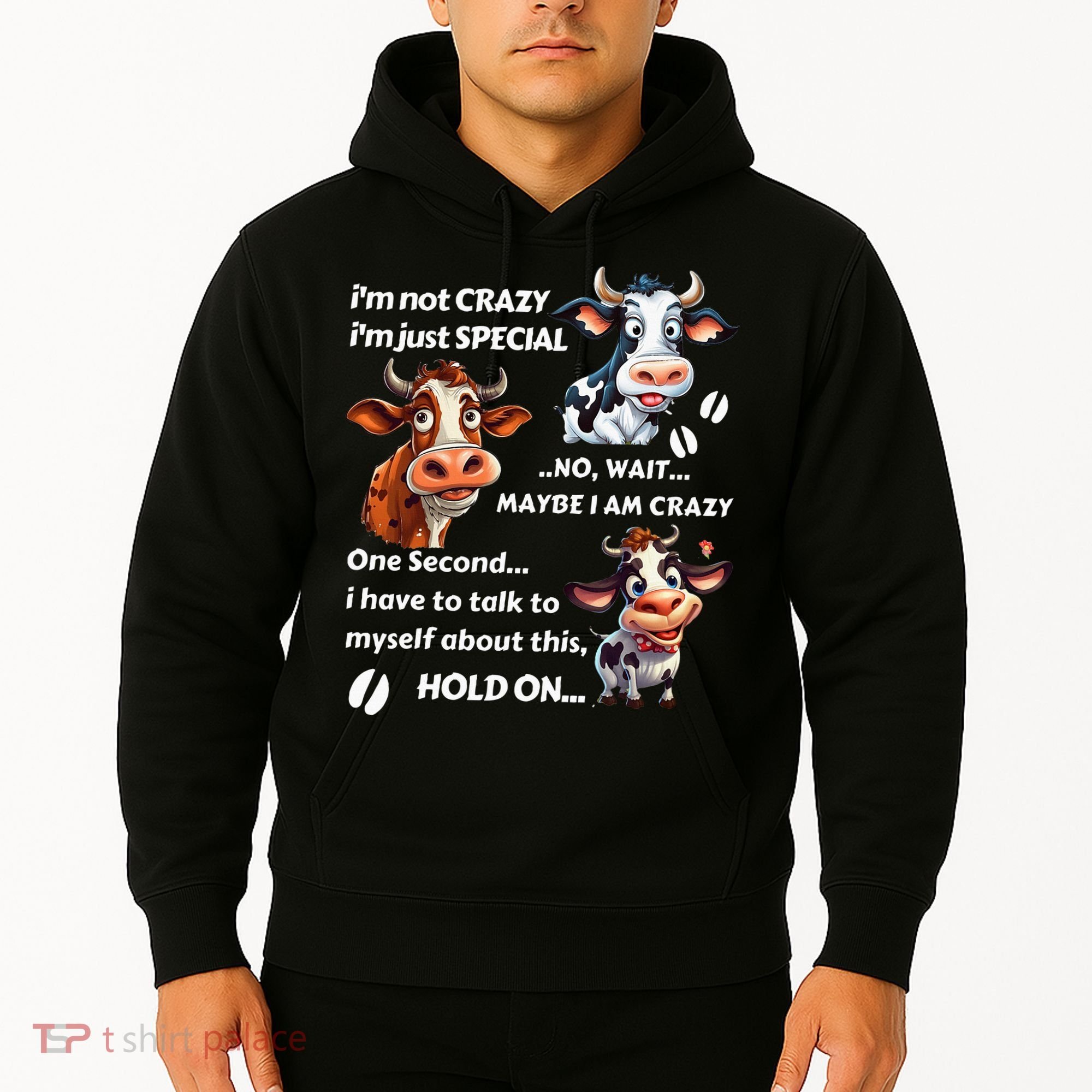 Funny Cow IM Not Crazy IM Just Special Hoodie