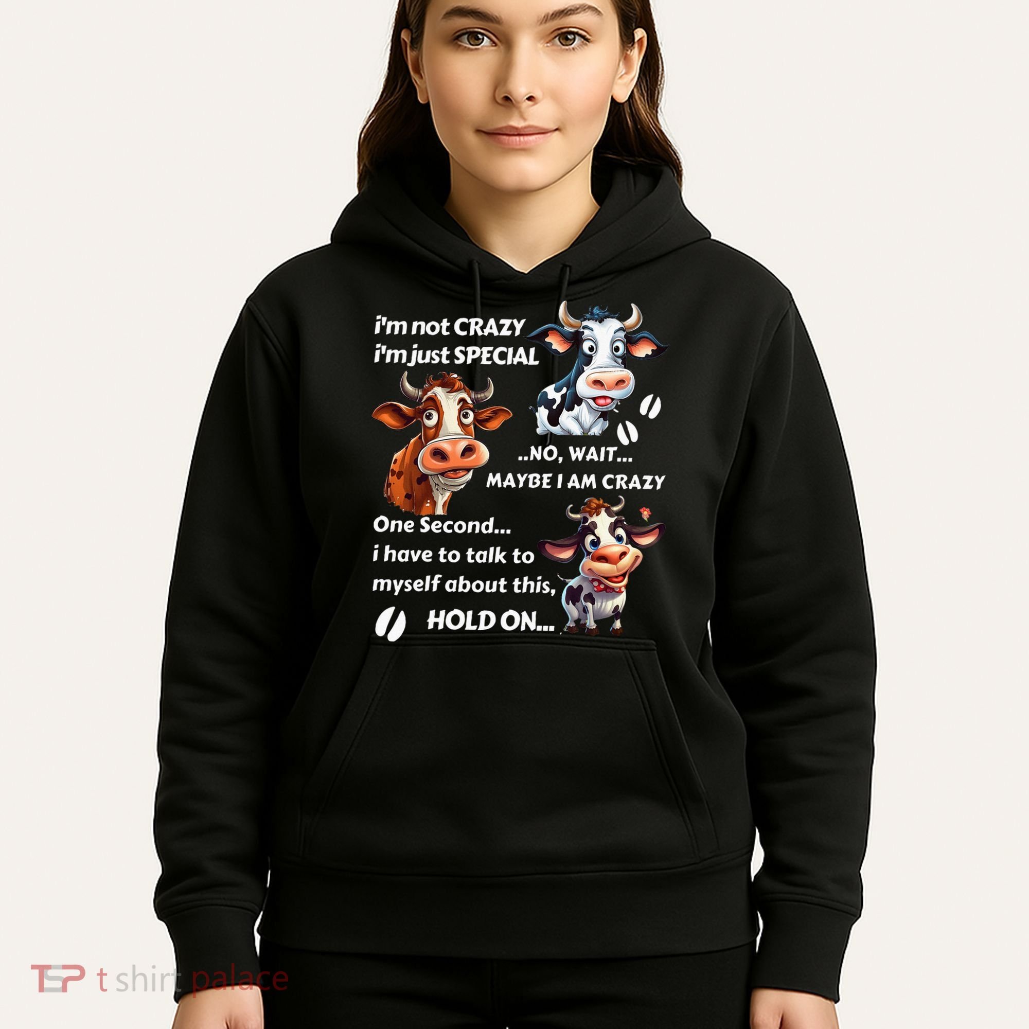 Funny Cow IM Not Crazy IM Just Special Hoodie