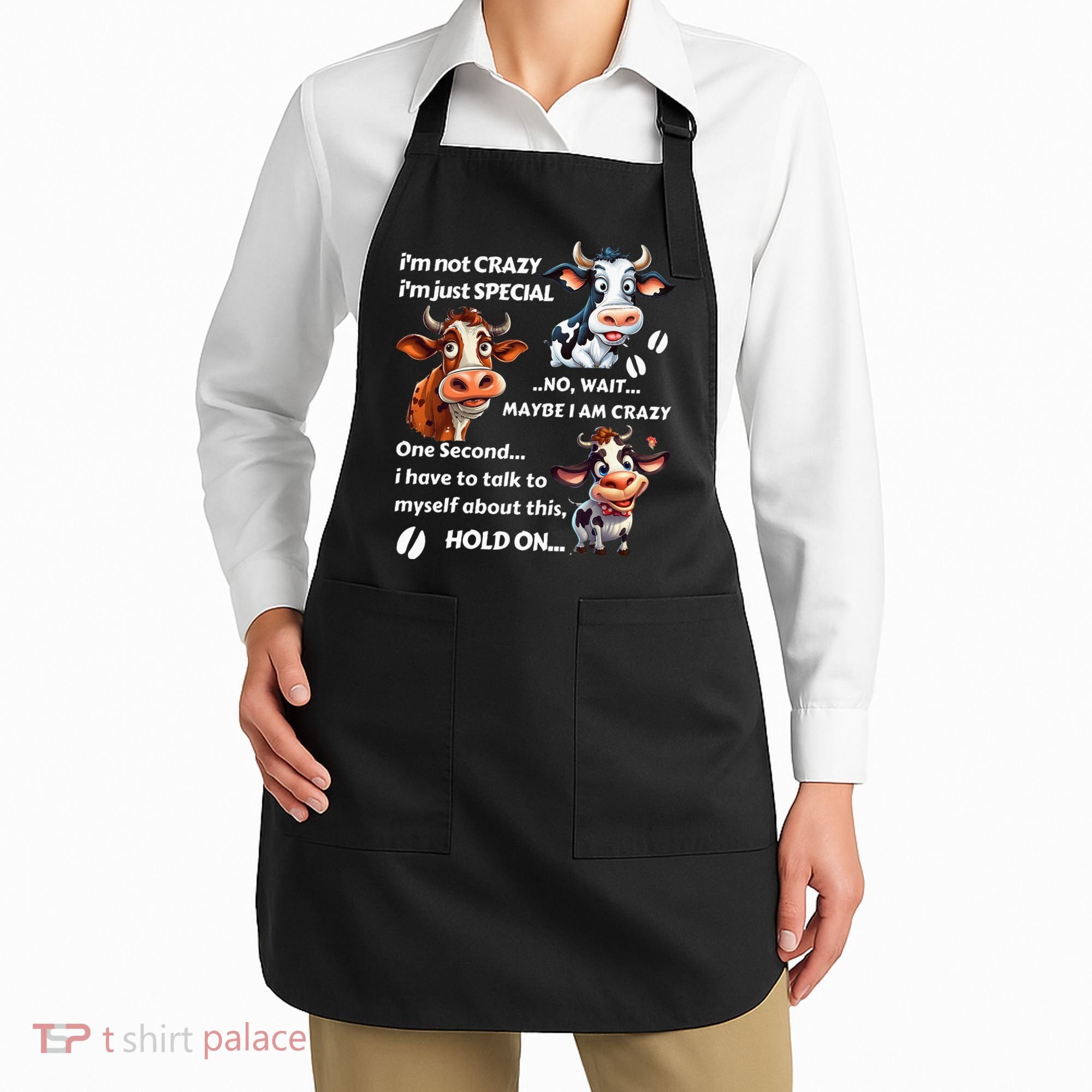 Funny Cow IM Not Crazy IM Just Special Apron