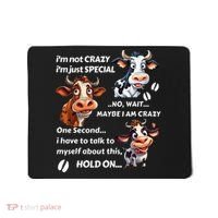 Funny Cow IM Not Crazy IM Just Special Mousepad thumb 0