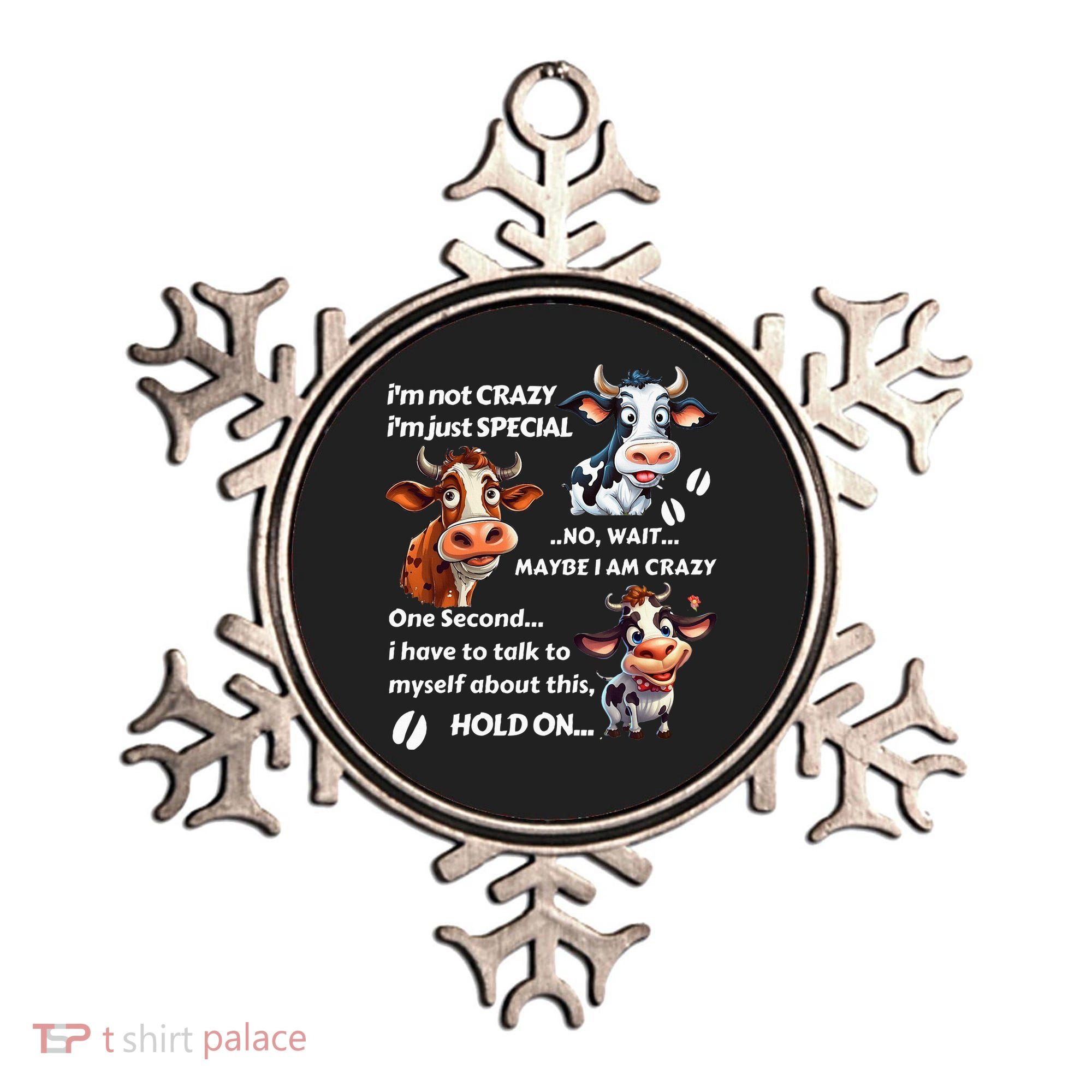 Funny Cow IM Not Crazy IM Just Special Ornament