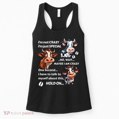 Funny Cow IM Not Crazy IM Just Special Women's Tank Top
