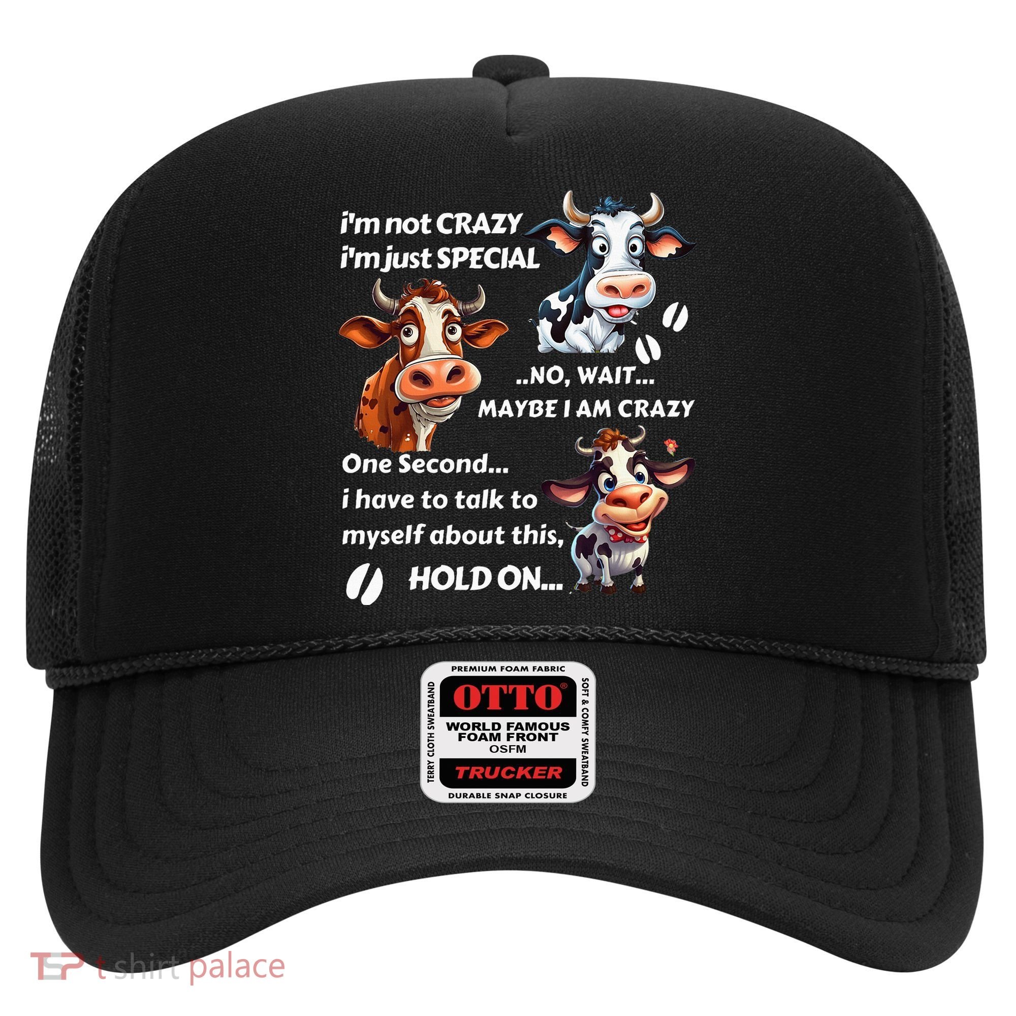 Funny Cow IM Not Crazy IM Just Special Hat