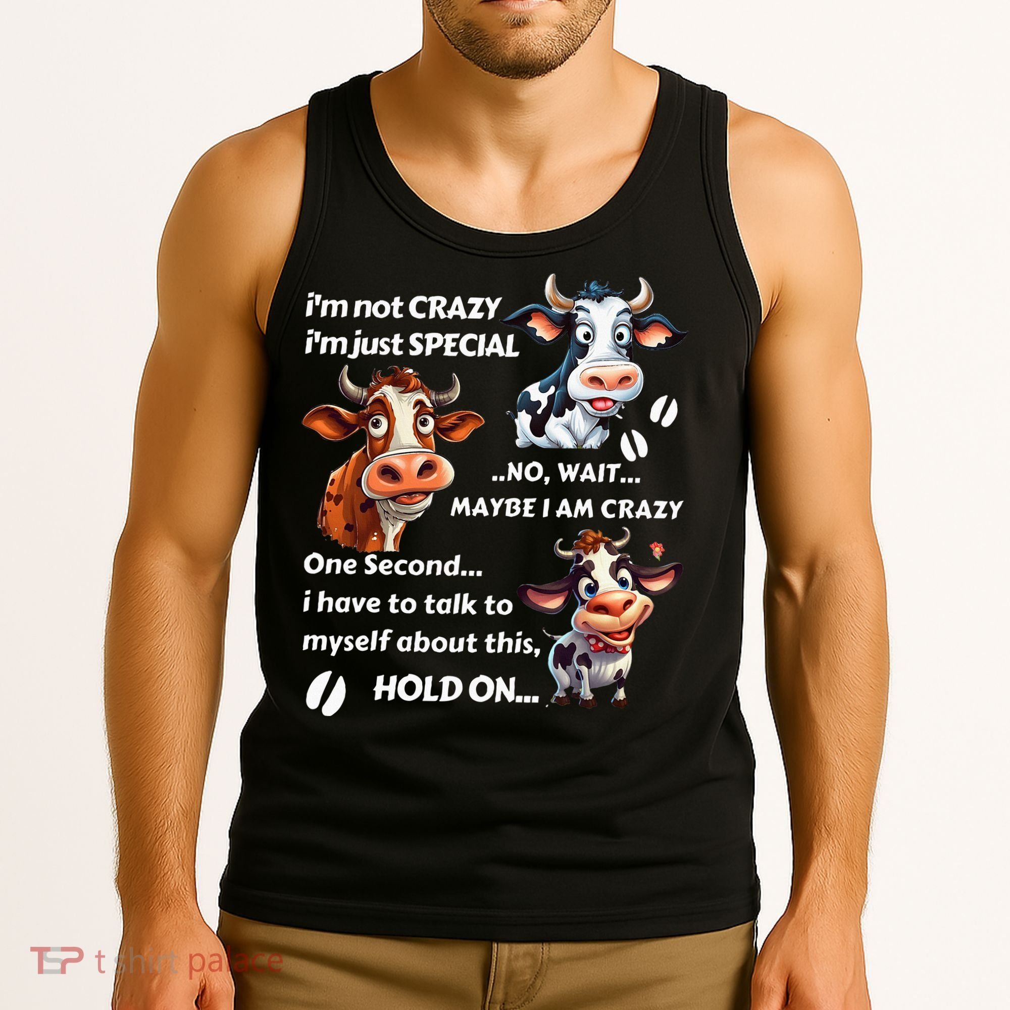 Funny Cow IM Not Crazy IM Just Special Tank Top