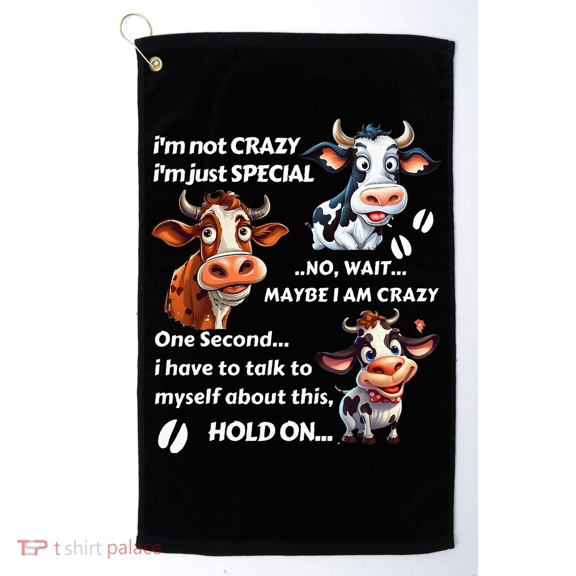 Funny Cow IM Not Crazy IM Just Special Golf Towel