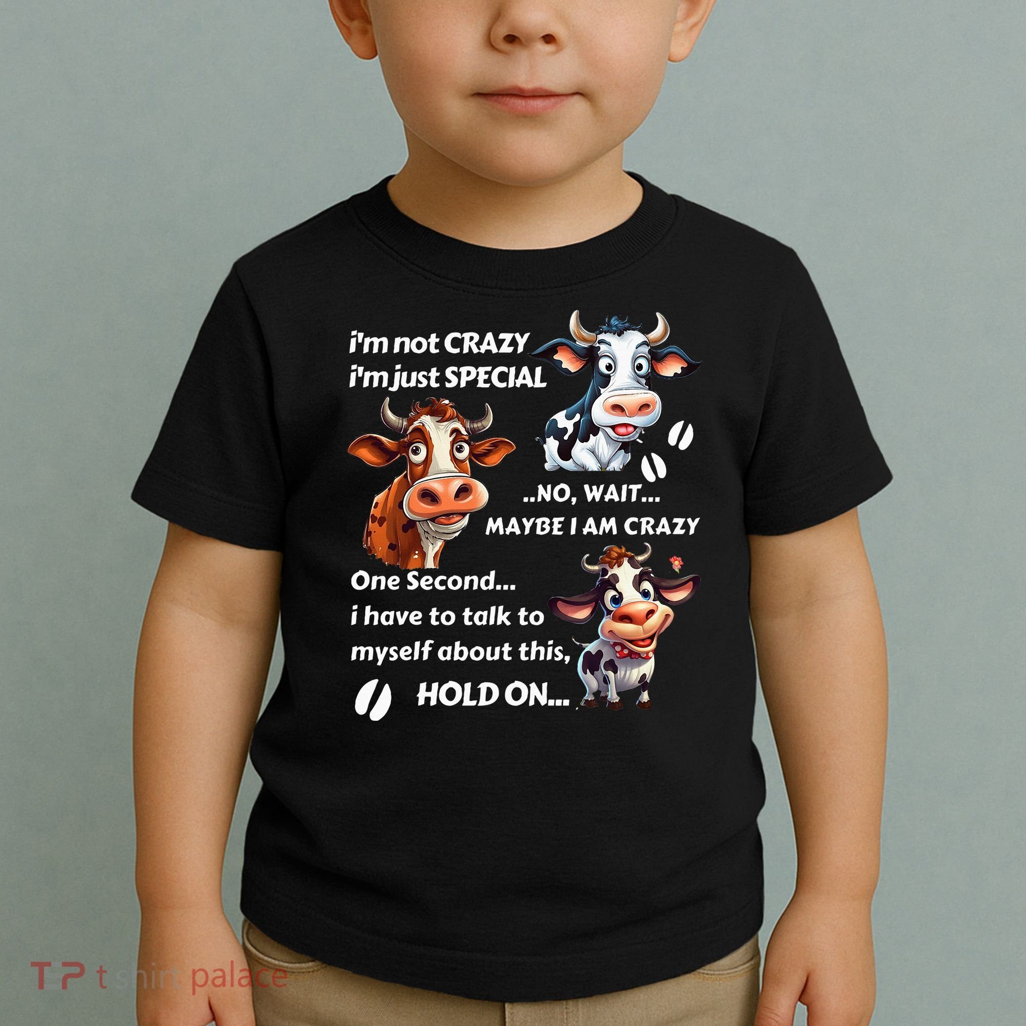 Funny Cow IM Not Crazy IM Just Special Toddler T-Shirt