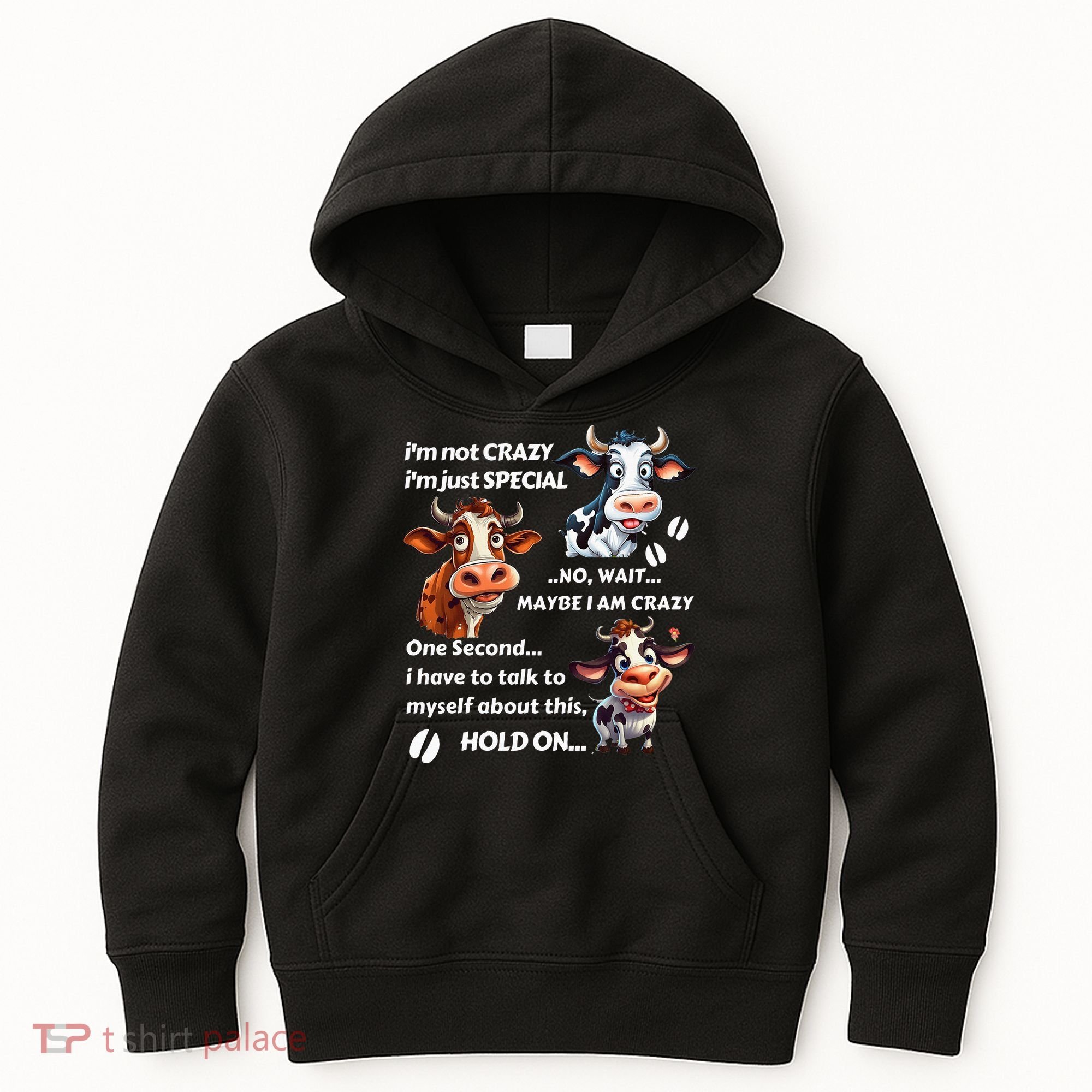 Funny Cow IM Not Crazy IM Just Special Kids Hoodie