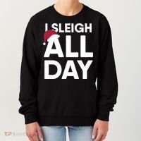 Funny Christmas I Sleigh All Day Gift Women's Sweatshirt thumb 0