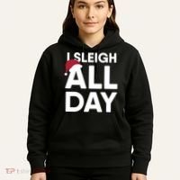 Funny Christmas I Sleigh All Day Gift Hoodie thumb 5