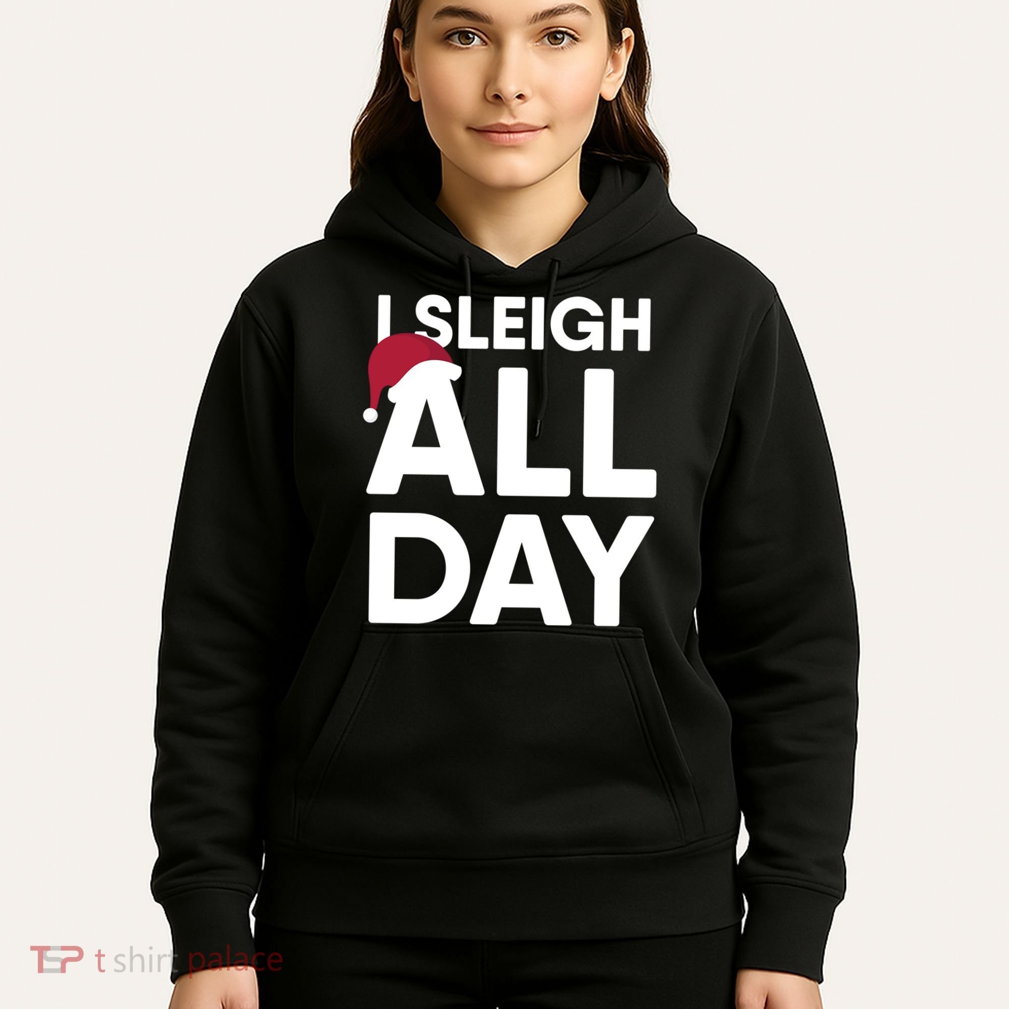 Funny Christmas I Sleigh All Day Gift Hoodie