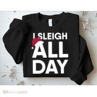 Funny Christmas I Sleigh All Day Gift Sweatshirt thumb 2