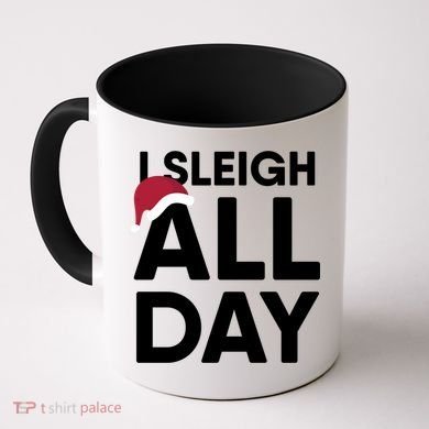 Funny Christmas I Sleigh All Day Gift Coffee Mug