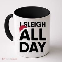 Funny Christmas I Sleigh All Day Gift Coffee Mug thumb 0