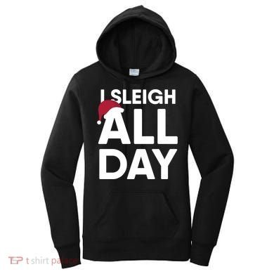 Funny Christmas I Sleigh All Day Gift Women's Hoodie