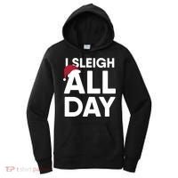 Funny Christmas I Sleigh All Day Gift Women's Hoodie thumb 0