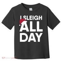 Funny Christmas I Sleigh All Day Gift Toddler T-Shirt thumb 0
