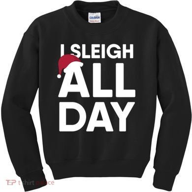 Funny Christmas I Sleigh All Day Gift Kids Sweatshirt