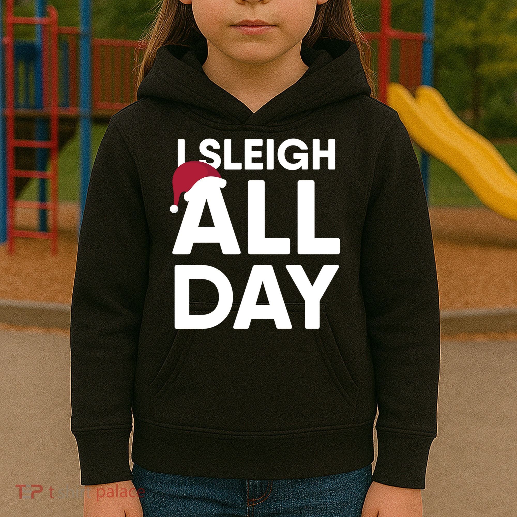 Funny Christmas I Sleigh All Day Gift Kids Hoodie