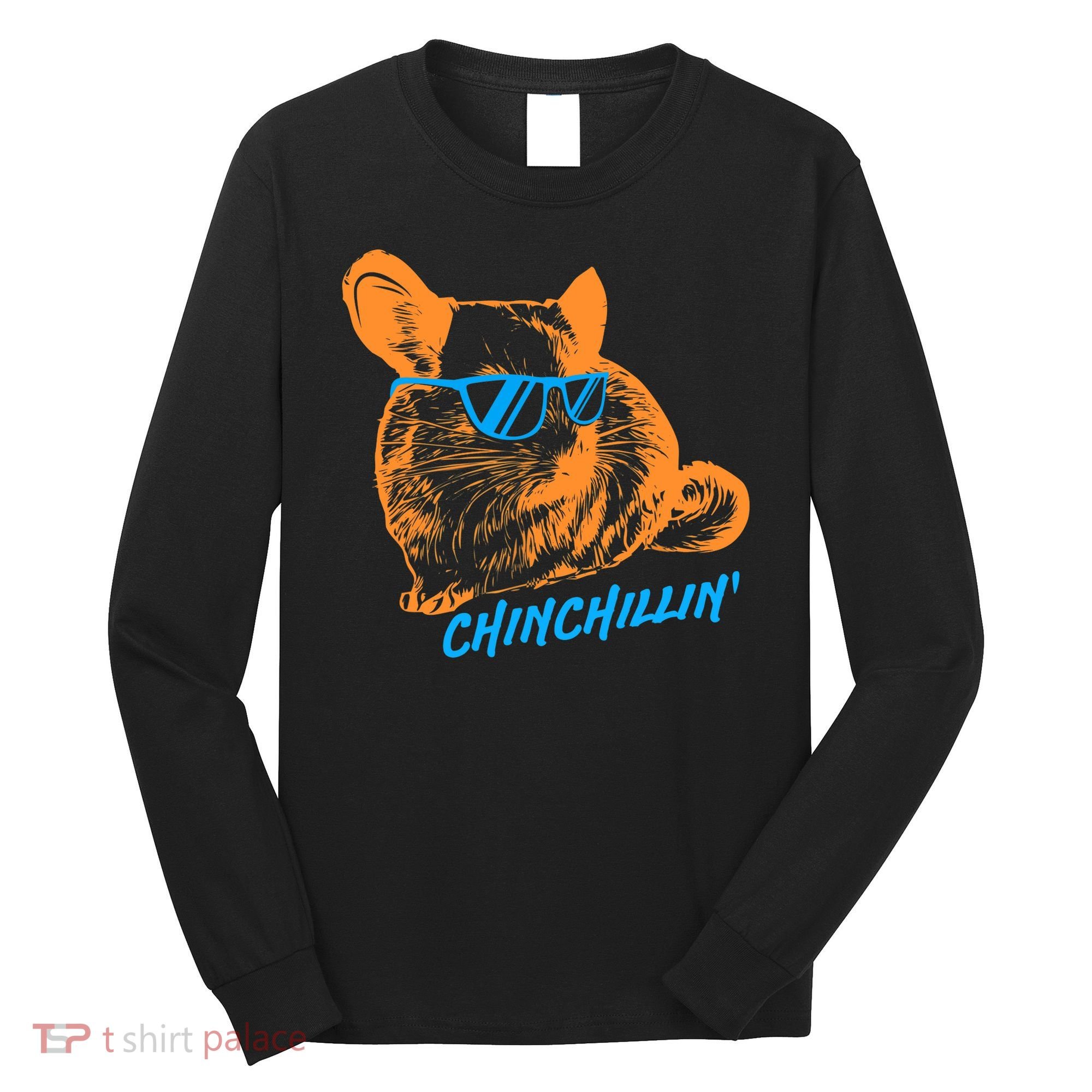 Funny Chinchillin I Chinchilla Owners Long Sleeve Shirt