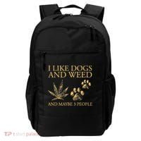 Funny Cannabis I Like Dogs And Weed And Maybe 3 People Gift Backpack thumb 0