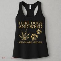 Funny Cannabis I Like Dogs And Weed And Maybe 3 People Gift Women's Tank Top thumb 3