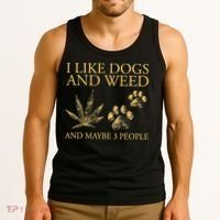 Funny Cannabis I Like Dogs And Weed And Maybe 3 People Gift Tank Top thumb 3