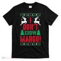 Funny Christmas I Don't Know Margo T-Shirt thumb 0