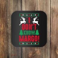 Funny Christmas I Don't Know Margo Coaster thumb 0