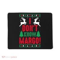 Funny Christmas I Don't Know Margo Mousepad thumb 0