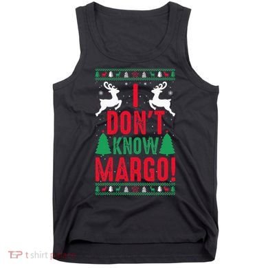 Funny Christmas I Don't Know Margo Tank Top