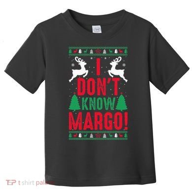 Funny Christmas I Don't Know Margo Toddler T-Shirt