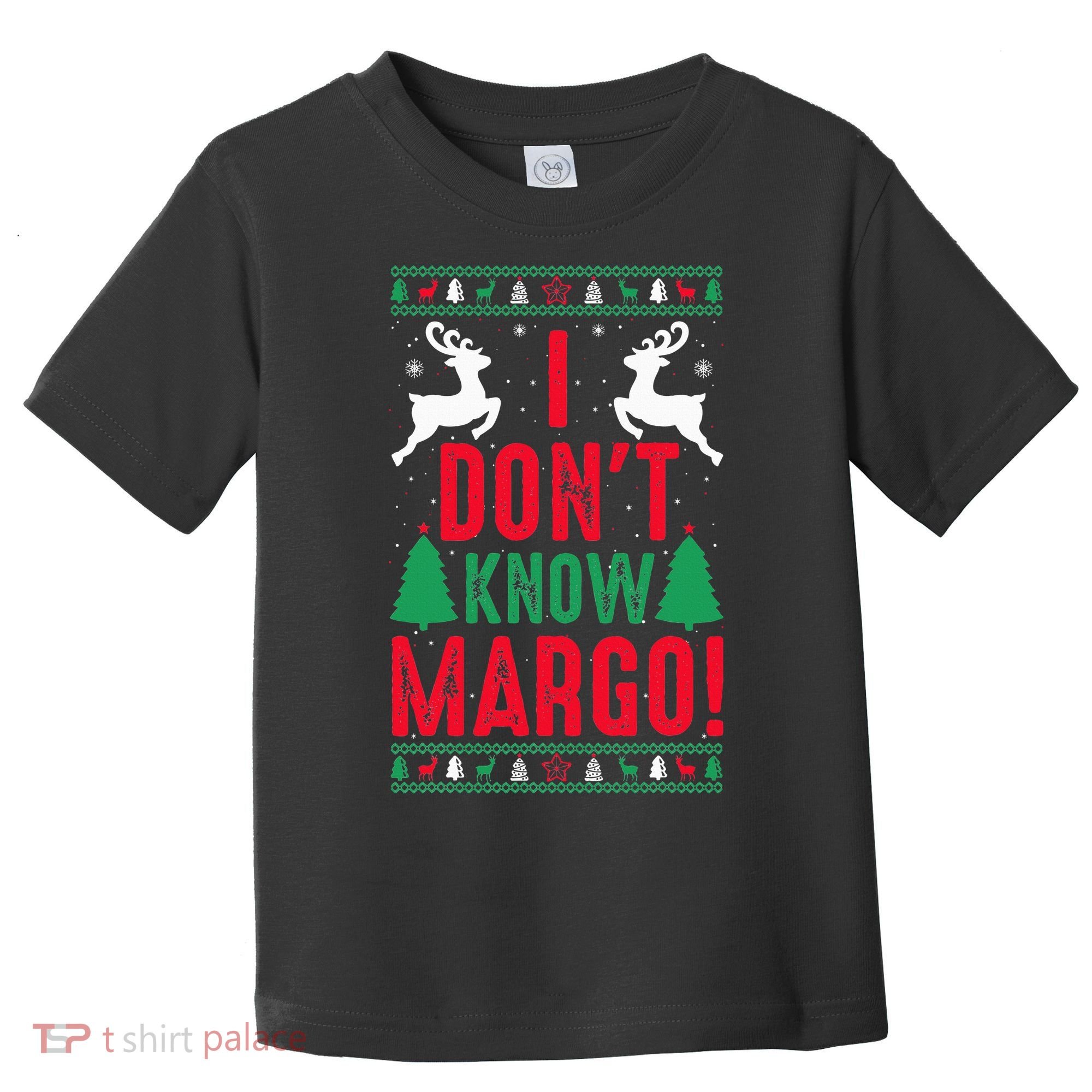 Funny Christmas I Don't Know Margo Toddler T-Shirt