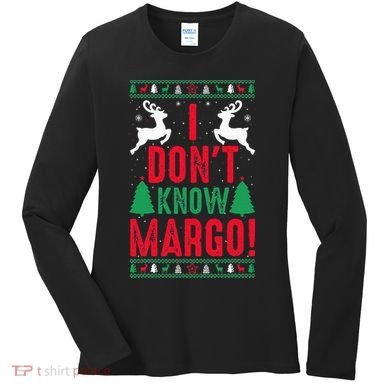 Funny Christmas I Don't Know Margo Women's Long Sleeve Shirt