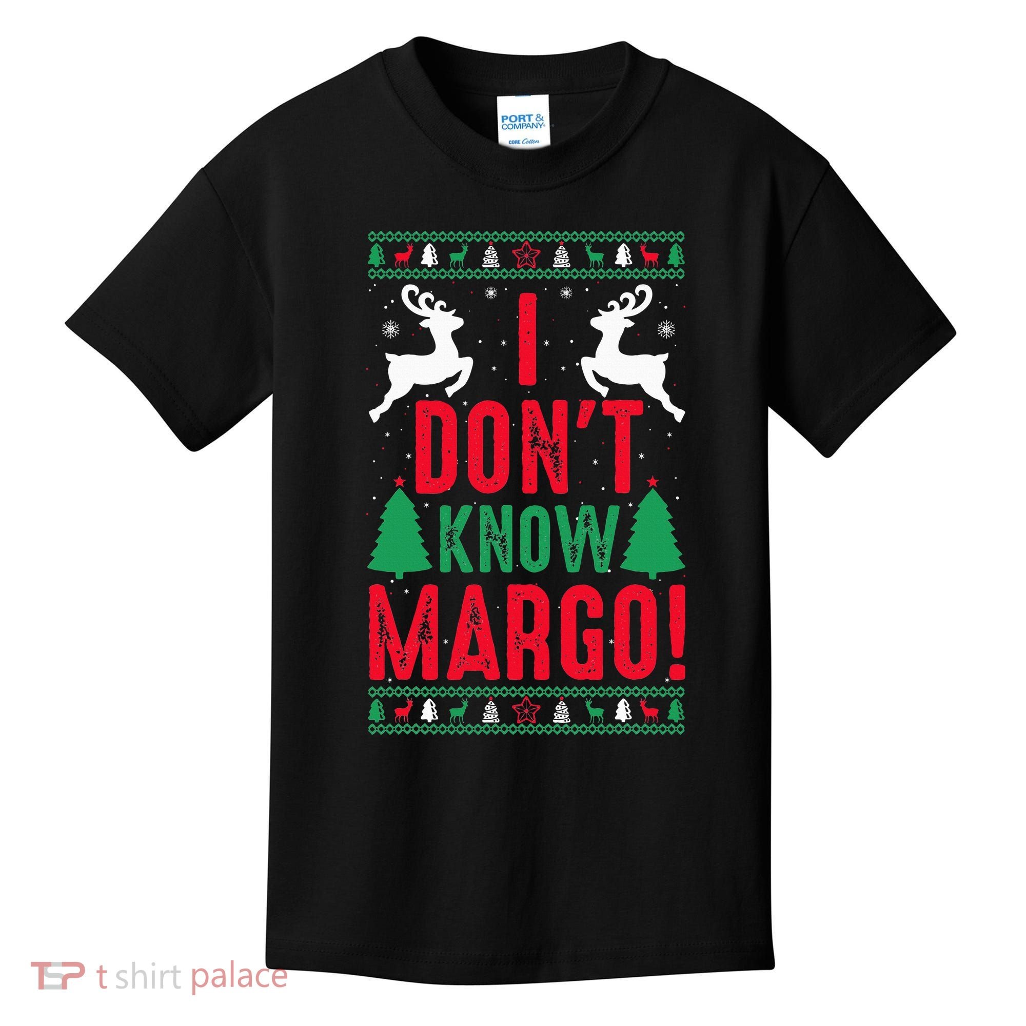 Funny Christmas I Don't Know Margo Kids T-Shirt