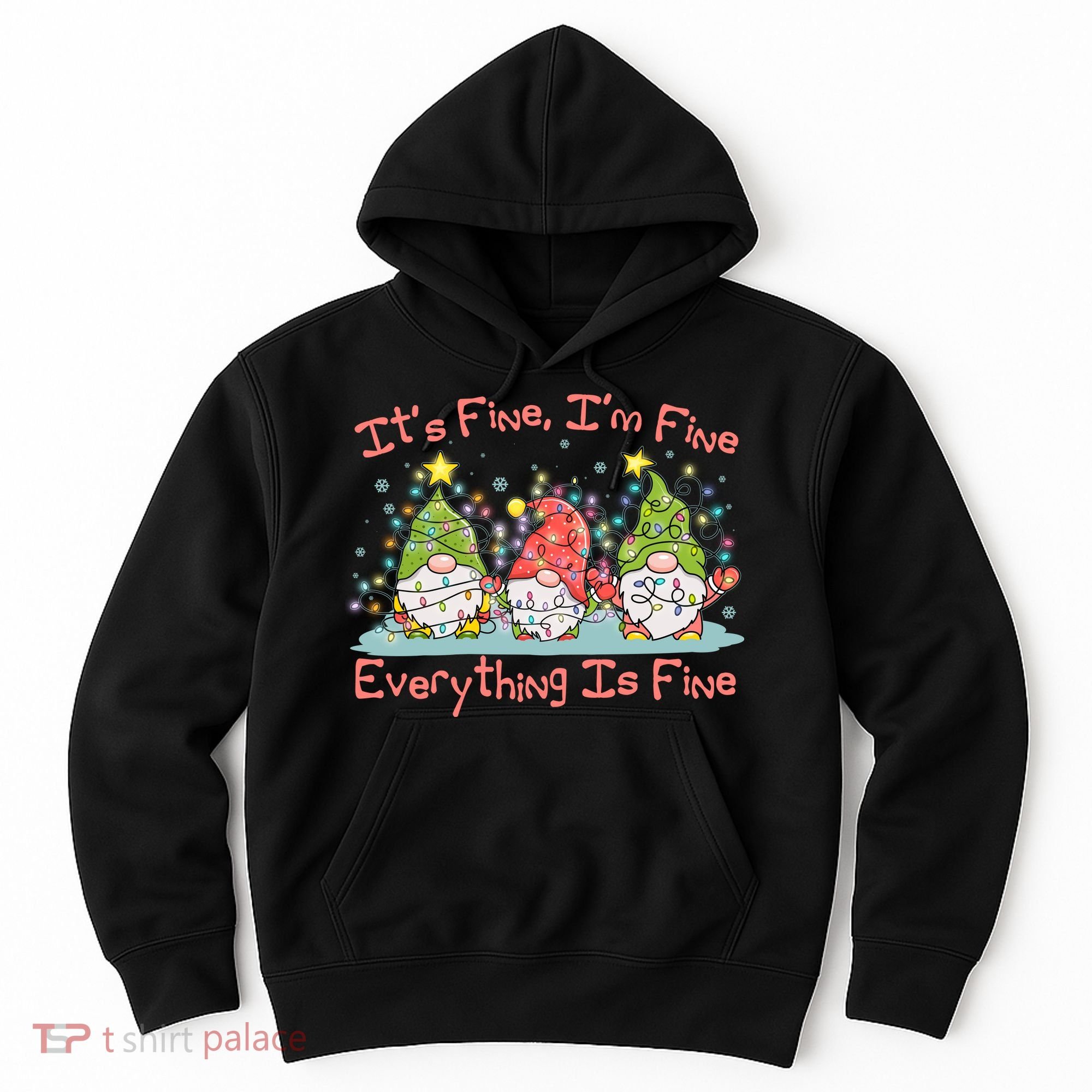 Funny Christmas It's Fine I'm Fine Everything Is Fine Gnomes Hoodie