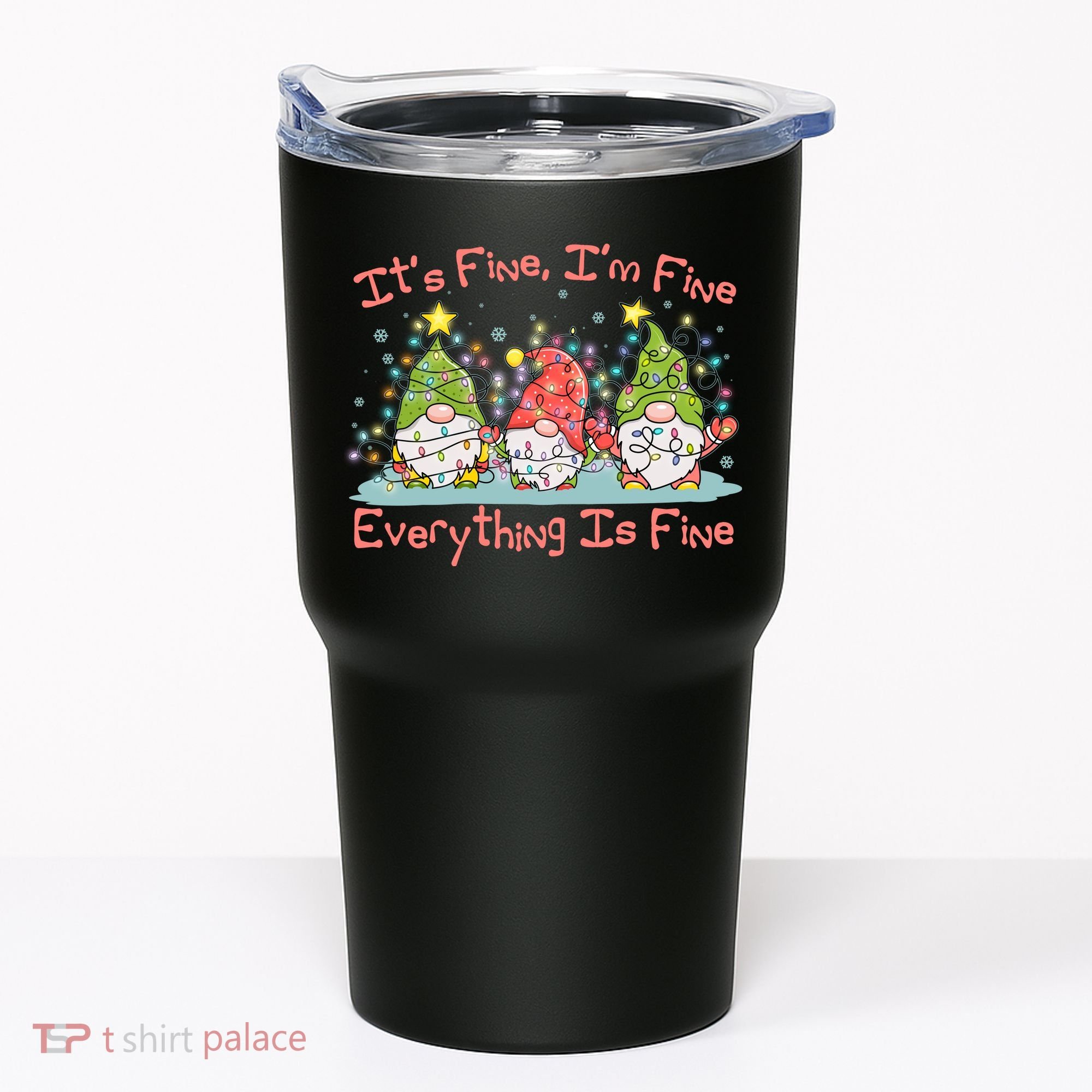 Funny Christmas It's Fine I'm Fine Everything Is Fine Gnomes Tumbler