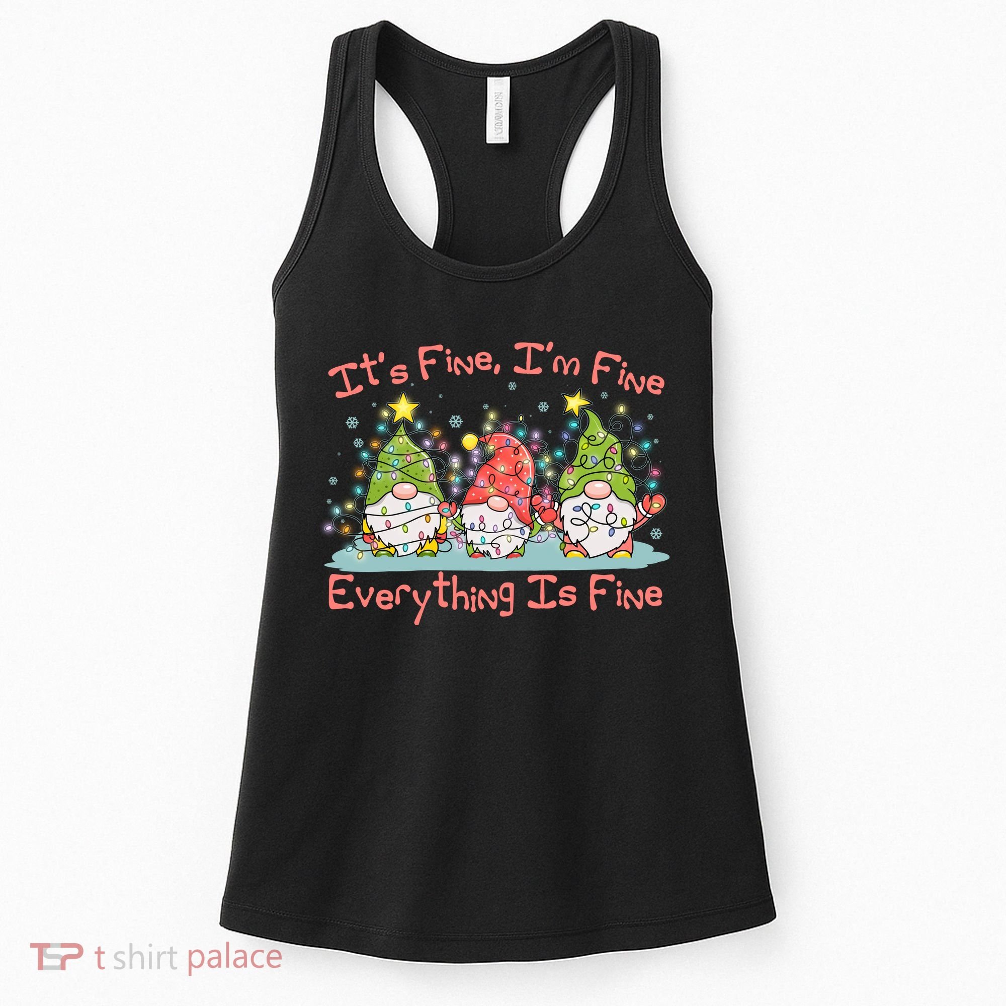 Funny Christmas It's Fine I'm Fine Everything Is Fine Gnomes Women's Tank Top