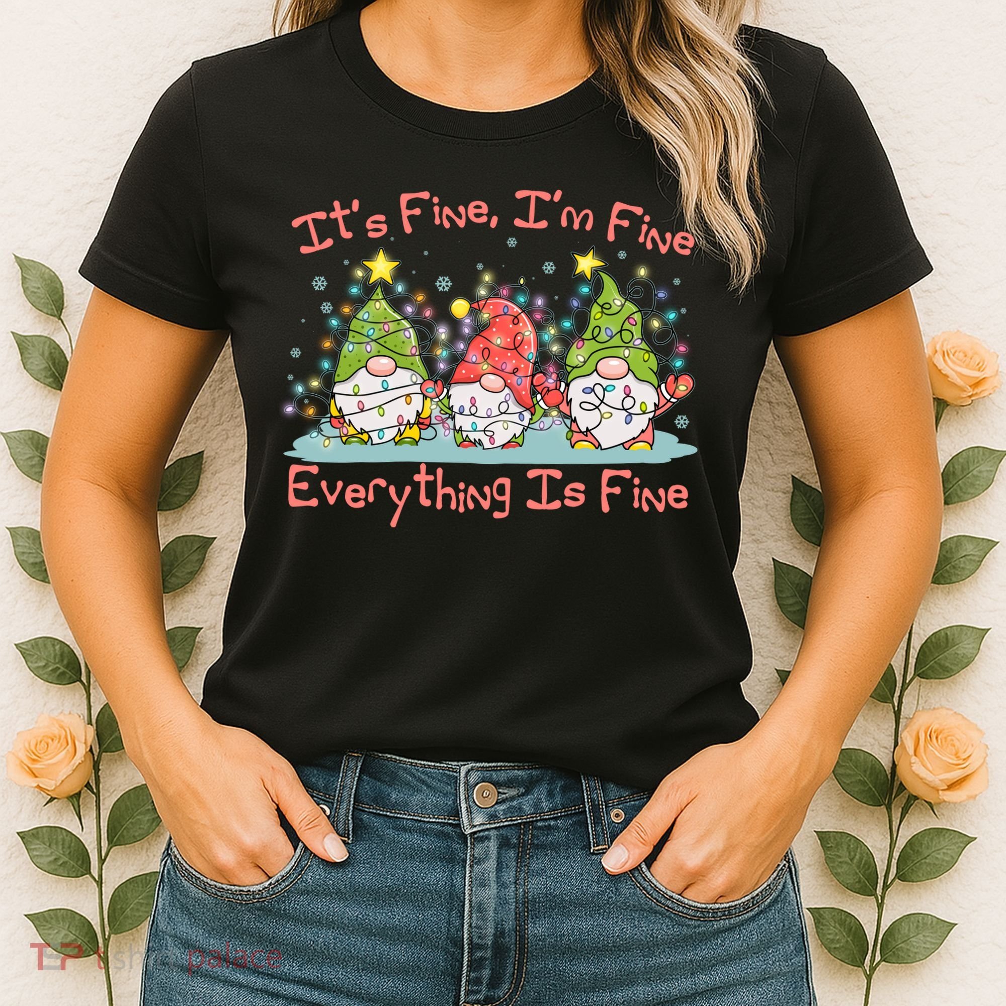 Funny Christmas It's Fine I'm Fine Everything Is Fine Gnomes Women's T-Shirt