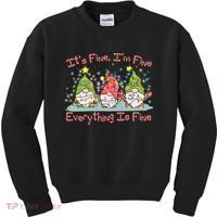 Funny Christmas It's Fine I'm Fine Everything Is Fine Gnomes Kids Sweatshirt thumb 0