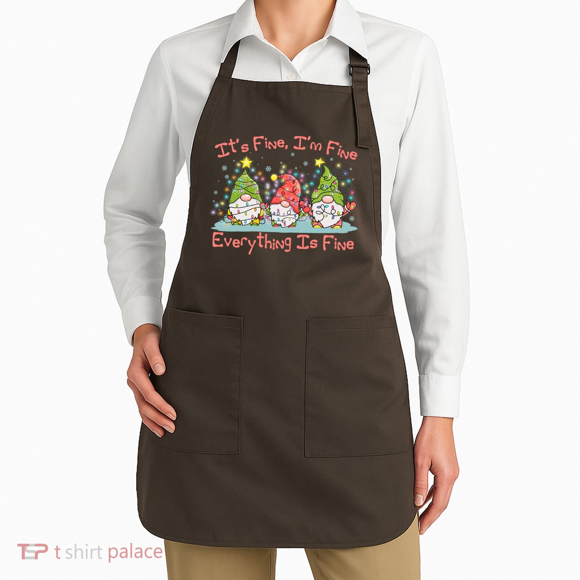 Funny Christmas It's Fine I'm Fine Everything Is Fine Gnomes Apron