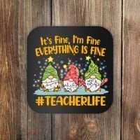 Funny Christmas It's Fine I'm Fine Everything Is Fine Gnomes #Teacher Life Coaster thumb 0