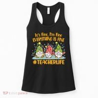 Funny Christmas It's Fine I'm Fine Everything Is Fine Gnomes #Teacher Life Women's Tank Top thumb 0