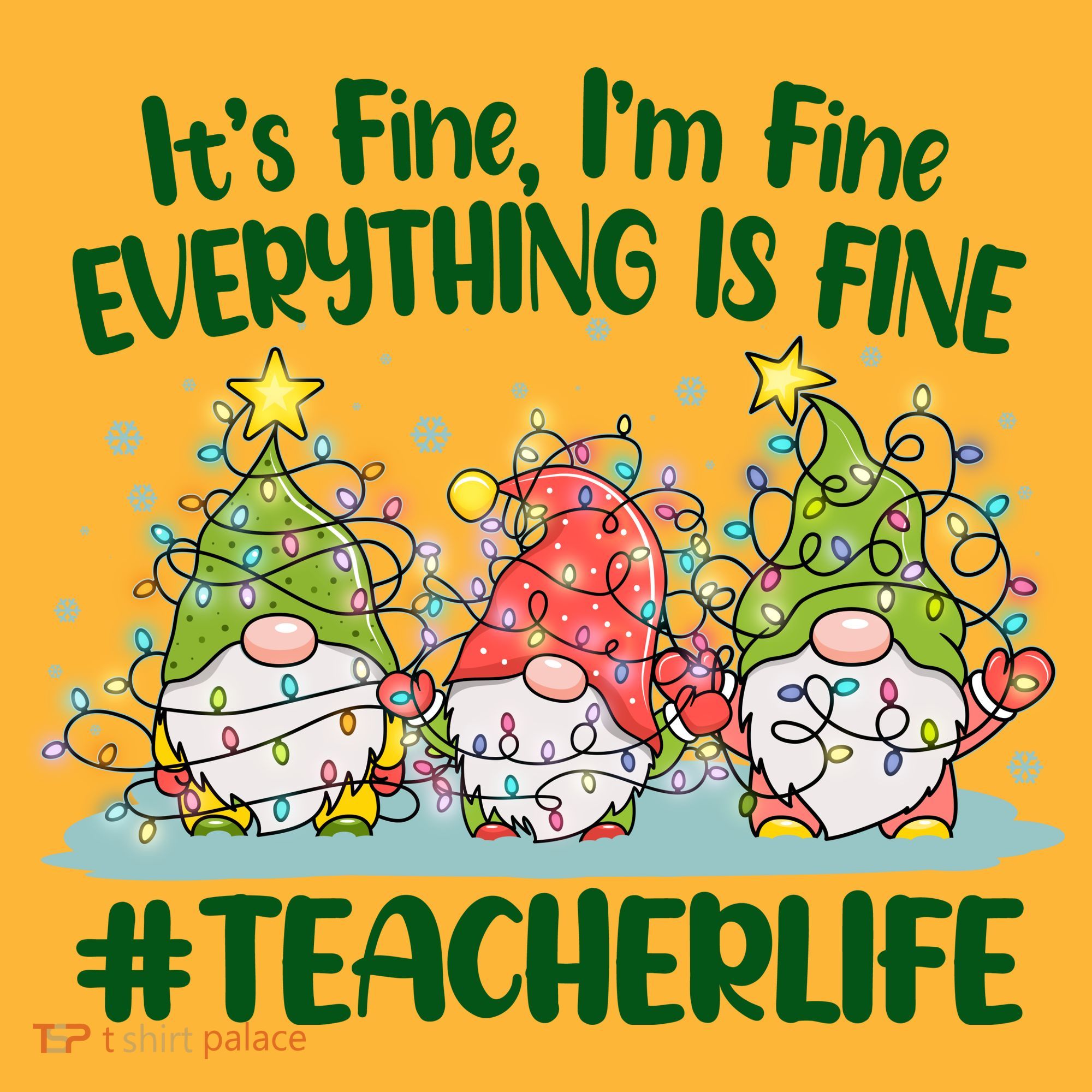Funny Christmas It's Fine I'm Fine Everything Is Fine Gnomes #Teacher Life Hoodie