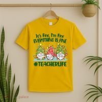 Funny Christmas It's Fine I'm Fine Everything Is Fine Gnomes #Teacher Life T-Shirt thumb 2