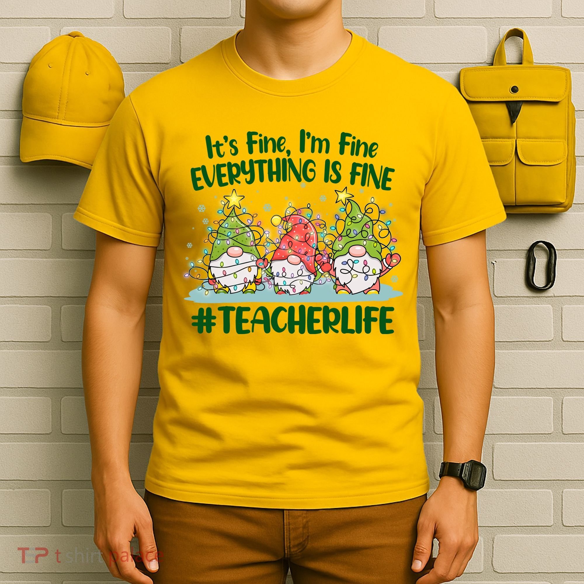 Funny Christmas It's Fine I'm Fine Everything Is Fine Gnomes #Teacher Life T-Shirt