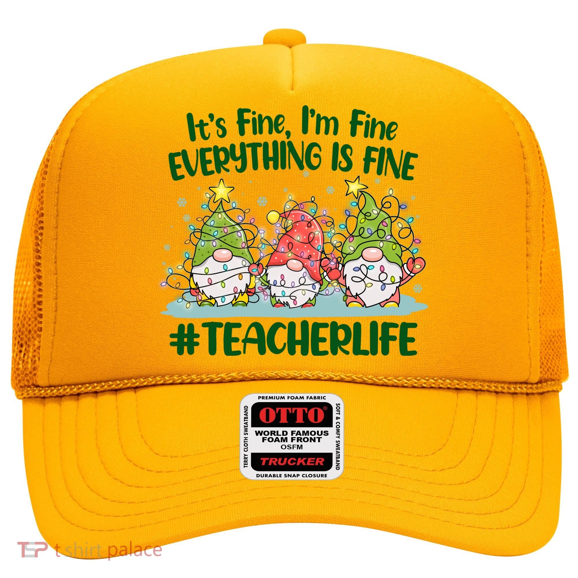 Funny Christmas It's Fine I'm Fine Everything Is Fine Gnomes #Teacher Life Hat